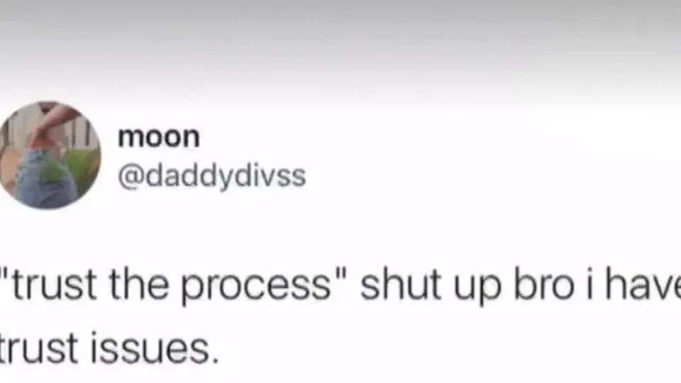 Trusting the process OR asking the control freak inside you to STFU